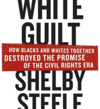 White Guilt - Shelby Steele.jpeg