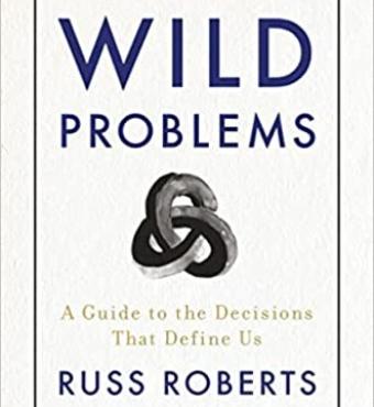 Wild Problems: A Guide to the Decisions That Define Us