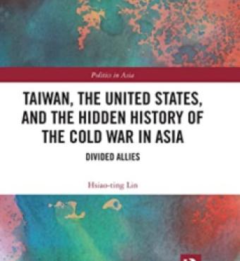Taiwan, the United States, and the Hidden History of the Cold War in Asia Divided Allies