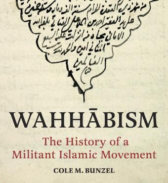 Wahhābism: The History of a Militant Islamic Movement