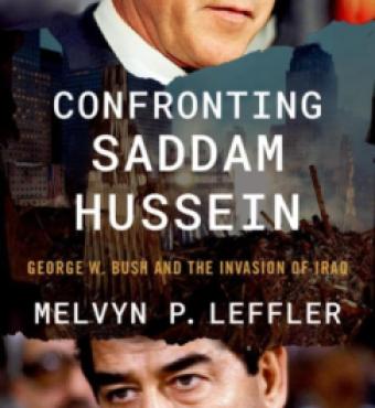 Confronting Saddam Hussein: George W. Bush and the Invasion of Iraq