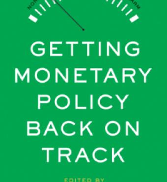 Getting Monetary Policy Back on Track