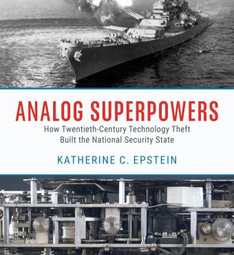 Analog Superpowers: How Twentieth-Century Technology Theft Built the National Security State