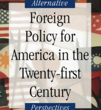 Foreign Policy for America in the Twenty-first Century