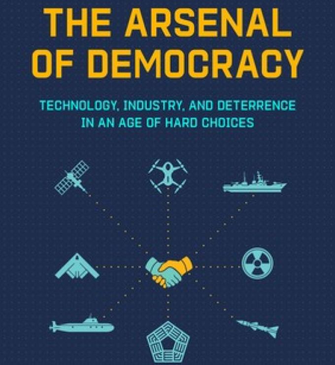 The Arsenal of Democracy: Technology, Industry, and Deterrence in an Age of Hard Choice
