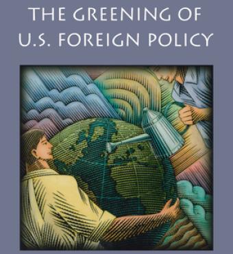 The Greening of US Foreign Policy