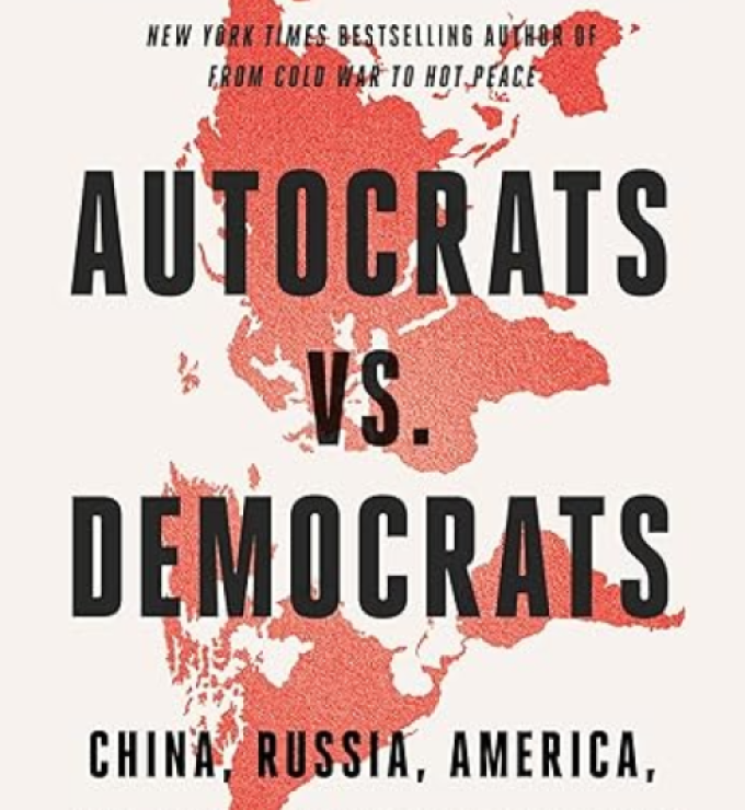 Autocrats vs. Democrats: China, Russia, America, and the New Global Disorder