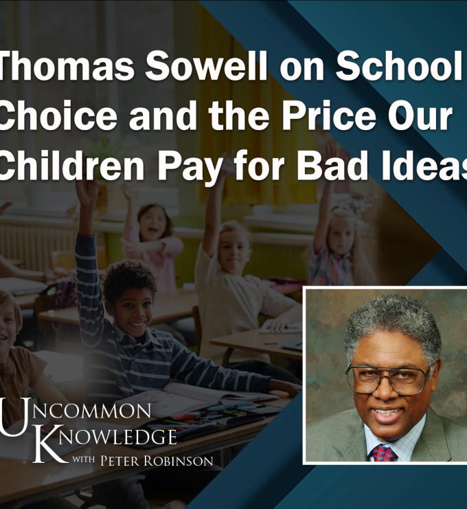 Uncommon Knowledge, Thomas Sowell, School Choice