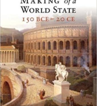 Image for Creating A World State: Rome And Its Empire