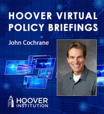 Image for John H. Cochrane on COVID-19 and the Economy | Hoover Virtual Policy Briefing