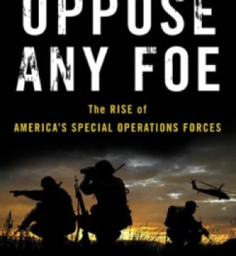 Image for Oppose Any Foe: The Rise Of America's Special Operations Forces