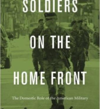 Image for Soldiers On The Homefront: The Domestic Role Of The American Military