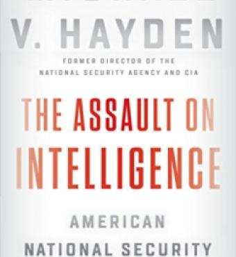 Image for The Assault On Intelligence: American National Security In An Age Of Lies