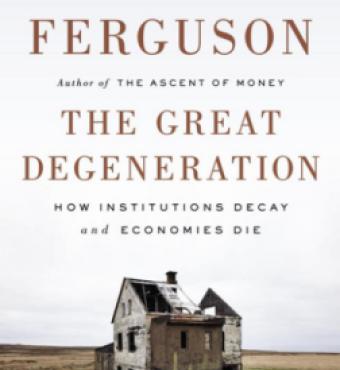 The Great Degeneration: How Institutions Decay and Economies Die