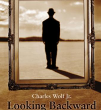 Looking Backward and Forward, by Charles Wolf Jr.