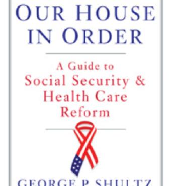 Putting Our House in Order: A Guide to Social Security and Health Care Reform