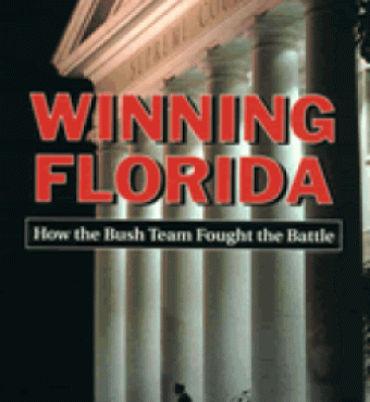 Winning Florida: How the Bush Team Fought the Battle