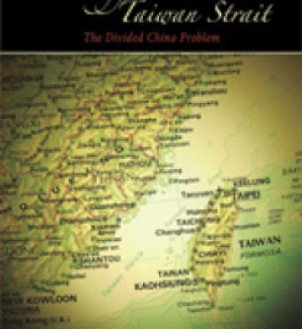 The Struggle across the Taiwan Strait: The Divided China Problem