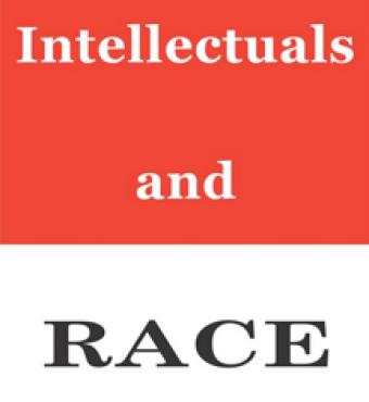 aIntellectuals and Race by Hoover senior fellow Thomas Sowell.