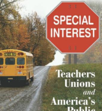 Special Interest: Teachers Unions and America's Public Schools