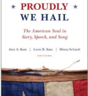 What So Proudly We Hail by Diana Schaub