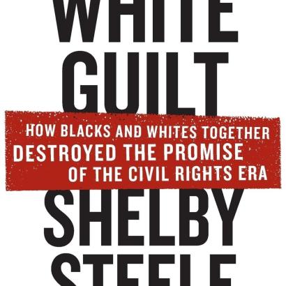 White Guilt - Shelby Steele.jpeg