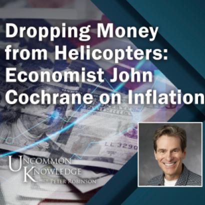 Dropping Money from Helicopters: Economist John Cochrane 