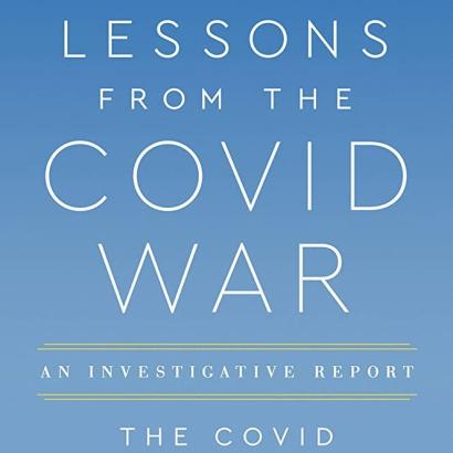Lessons from the Covid War: An Investigative Report