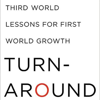 Turnaround: Third World Lessons for First World Growth