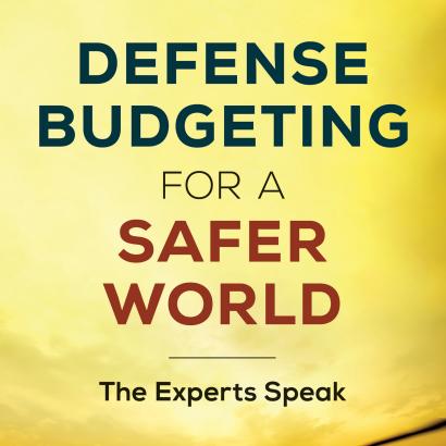 Defense Budgeting for a Safer World: The Experts Speak 