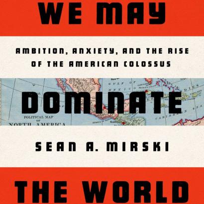 We May Dominate the World by Sean A Mirski