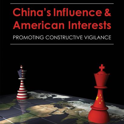 China's Influence & American Interests: Promoting Constructive Vigilance