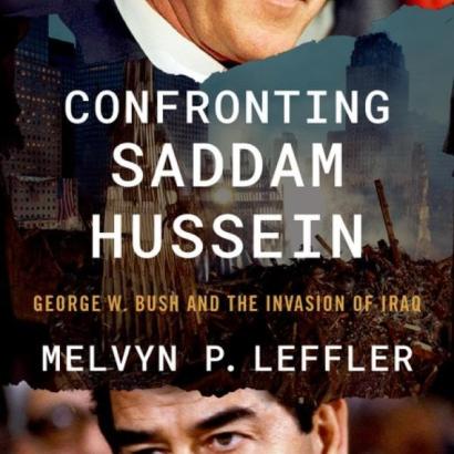 Confronting Saddam Hussein: George W. Bush and the Invasion of Iraq