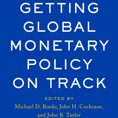 Getting Global Monetary Policy on Track