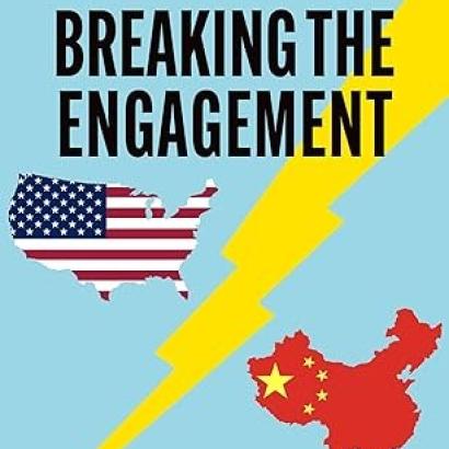 Breaking the Engagement- How China Won and Lost America