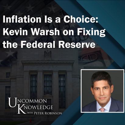 Has the Fed lost its way? Hoover Visiting Fellow Kevin Warsh joins Uncommon Knowledge to share how he thinks it has and offers solutions on how to fix it. 
