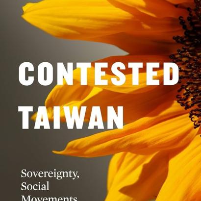 Contested Taiwan:  Sovereignty, Social Movements, and Party Formations