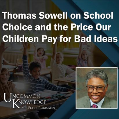 Uncommon Knowledge, Thomas Sowell, School Choice