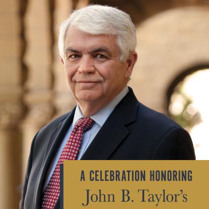 A Celebration Honoring John B. Taylor’s Contributions to Economics and Monetary Policy
