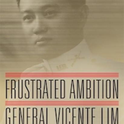 Frustrated Ambition General Vicente Lim and the Philippine Military Experience