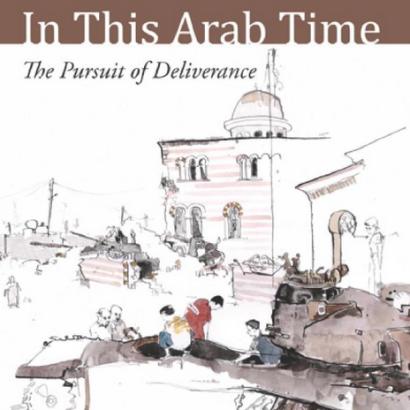 In This Arab Time, by Ajami