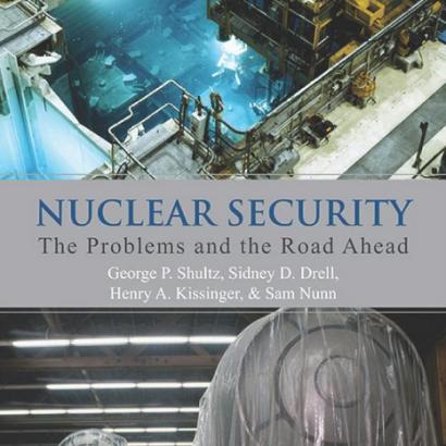 Nuclear Security: The Problems and the Road Ahead by Secretary George Shultz