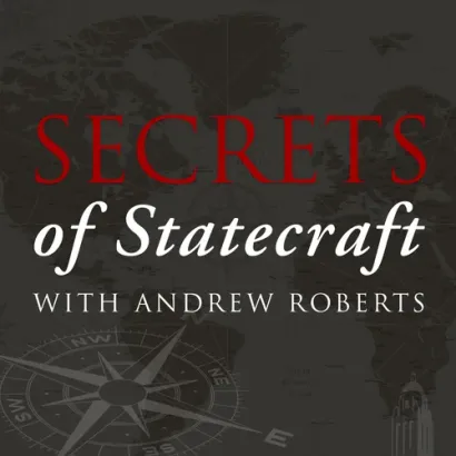 Secrets of Statecraft with Andrew Roberts