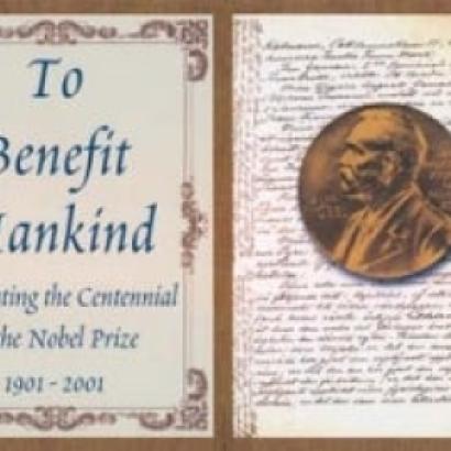 Image for To Benefit Mankind: Celebrating the Centennial of the Nobel Prize 1901-2001