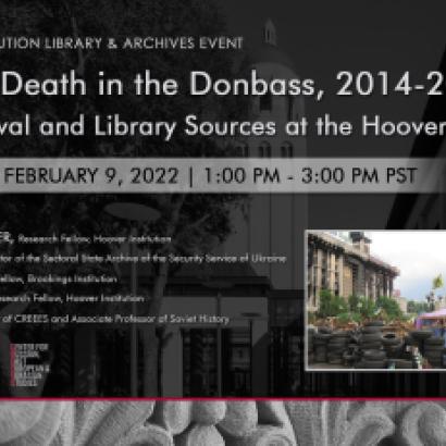 Image for Life and Death in the Donbass, 2014-2021: New Archival and Library Sources at the Hoover Institution