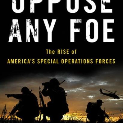 Image for Oppose Any Foe: The Rise Of America's Special Operations Forces