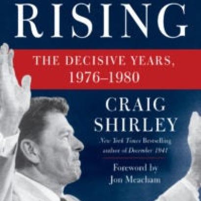 Image for Reagan Rising: The Decisive Years, 1976-1980