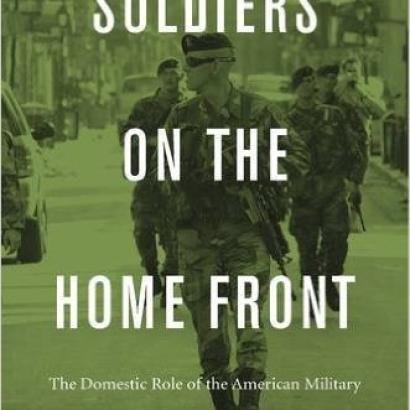 Image for Soldiers On The Homefront: The Domestic Role Of The American Military