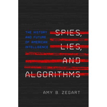 Image for Hoover Book Club: Amy B. Zegart On "Spies, Lies, And Algorithms"