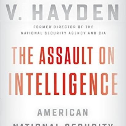 Image for The Assault On Intelligence: American National Security In An Age Of Lies